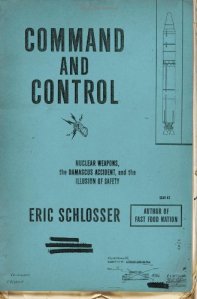 Eric Schlosser Command and Control